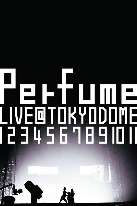 Perfume Live at Tokyo Dome “1 2 3 4 5 6 7 8 9 10 11”